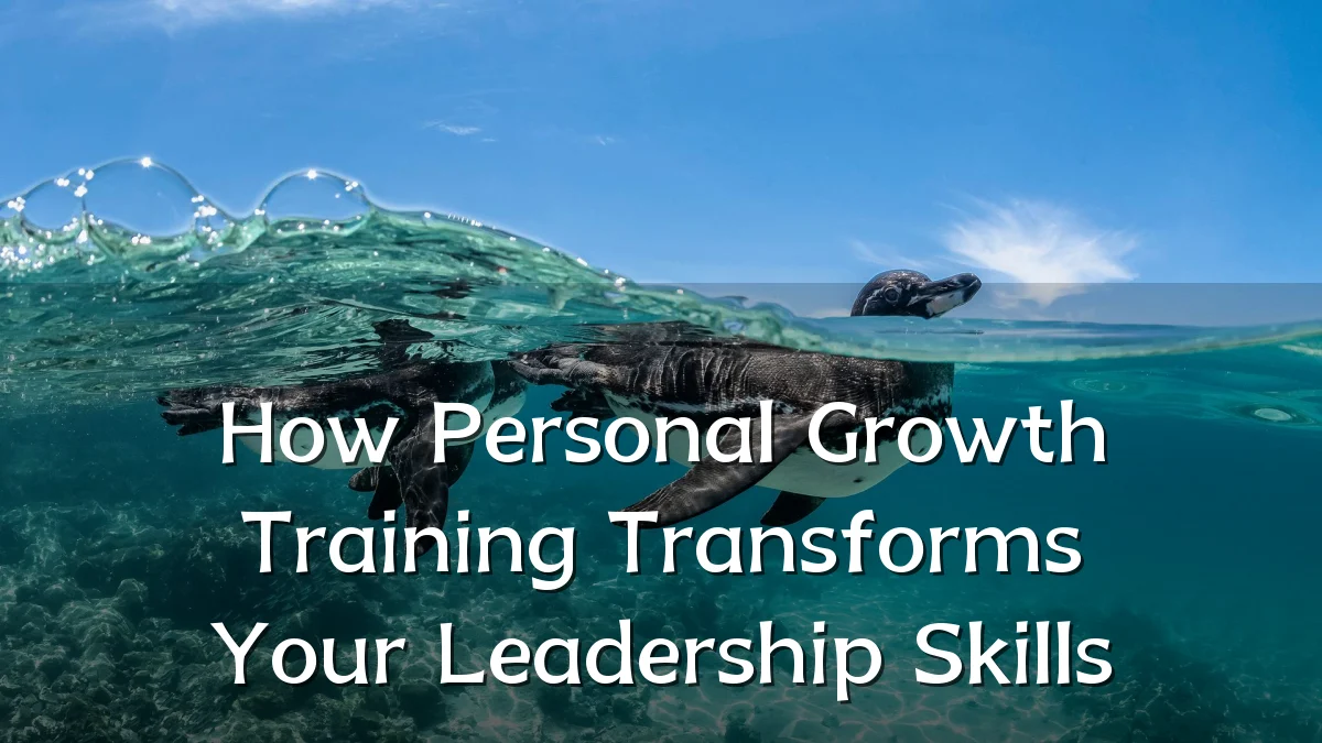 How Personal Growth Training Transforms Your Leadership Skills