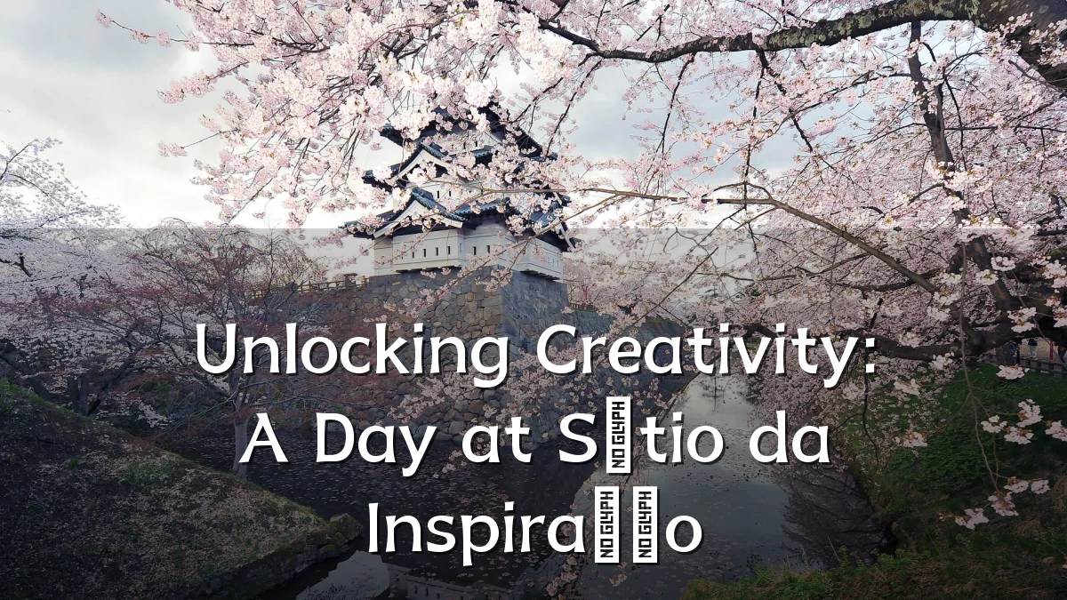 Unlocking Creativity: A Day at Sítio da Inspiração